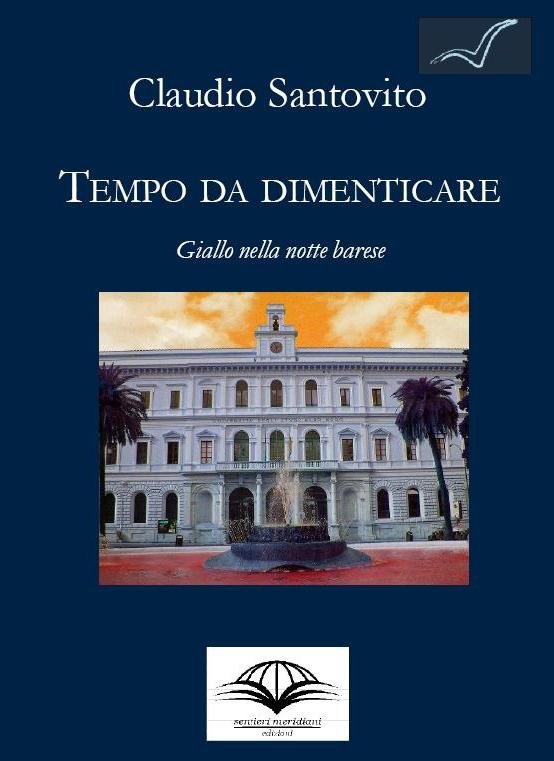 Tempo da dimenticare. Giallo nella notte barese